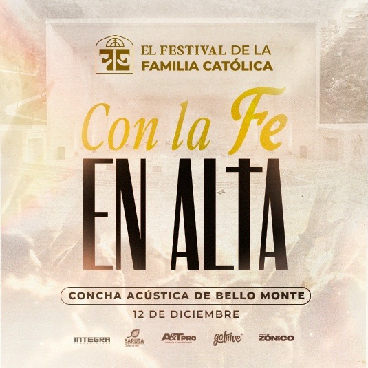 Festival de la Familia Católica: Con la Fe en Alta